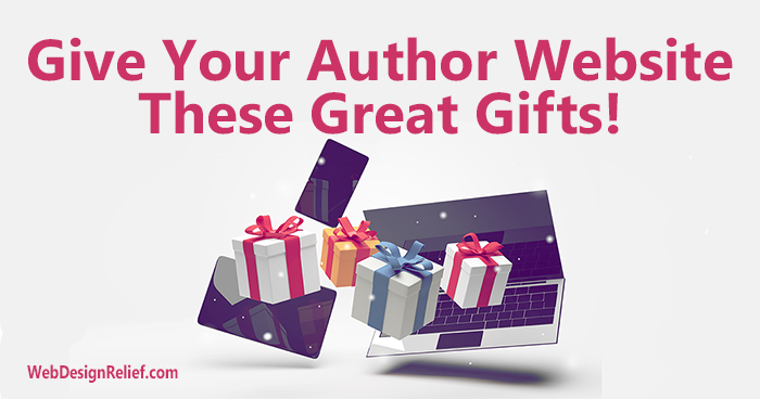 Give Your Author Website These Great Gifts! | Web Design Relief
